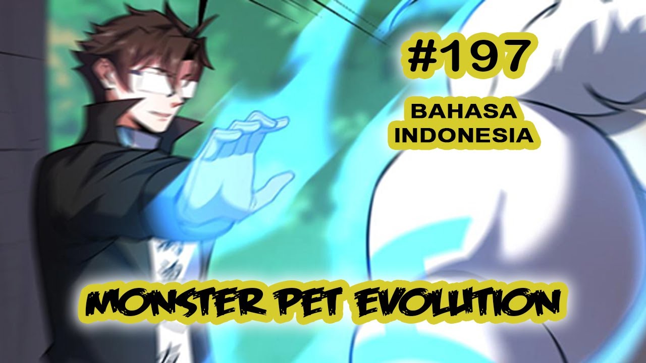Monster Pet ch 197 [Indonesia]