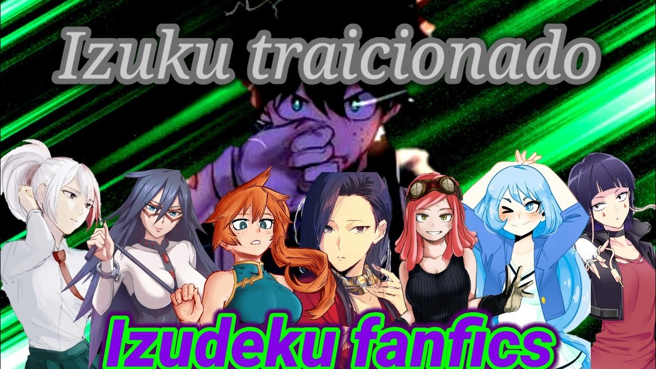 Izuku traicionado (Izuku x Harem)
