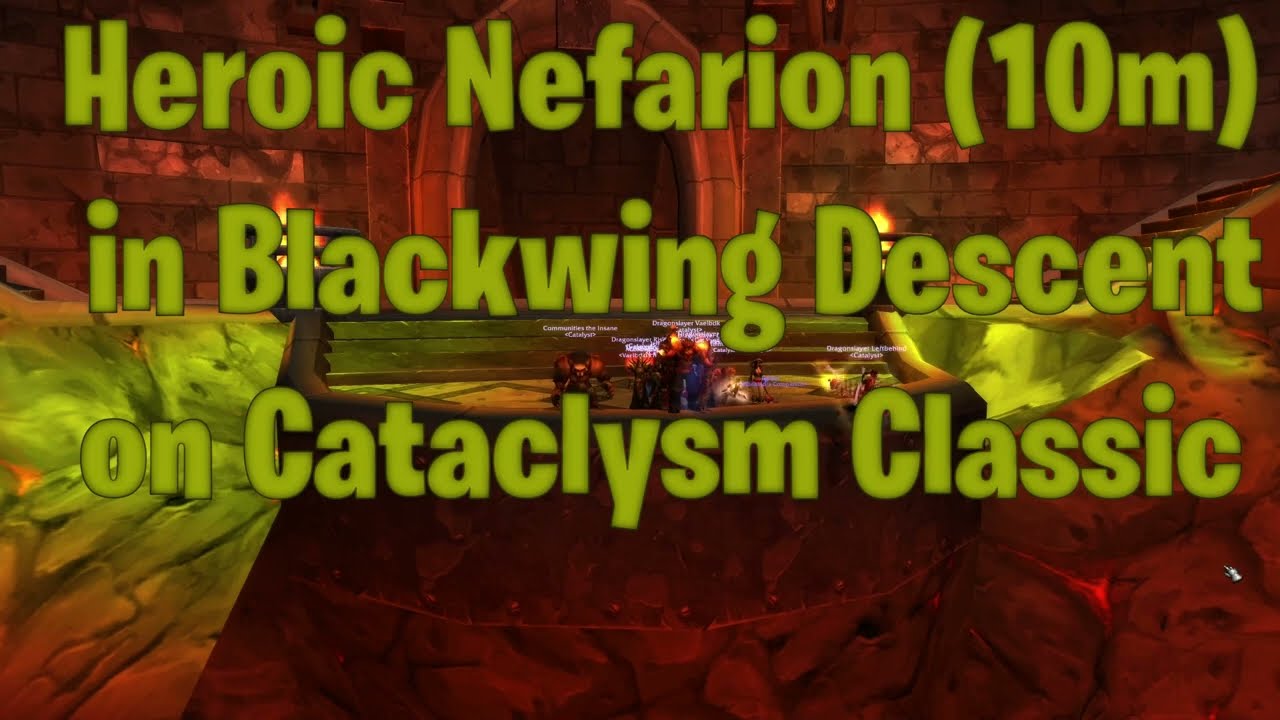 Heroic Nefarion (10m) in Blackwing Descent on Cataclysm Classic. Finally 13/13.