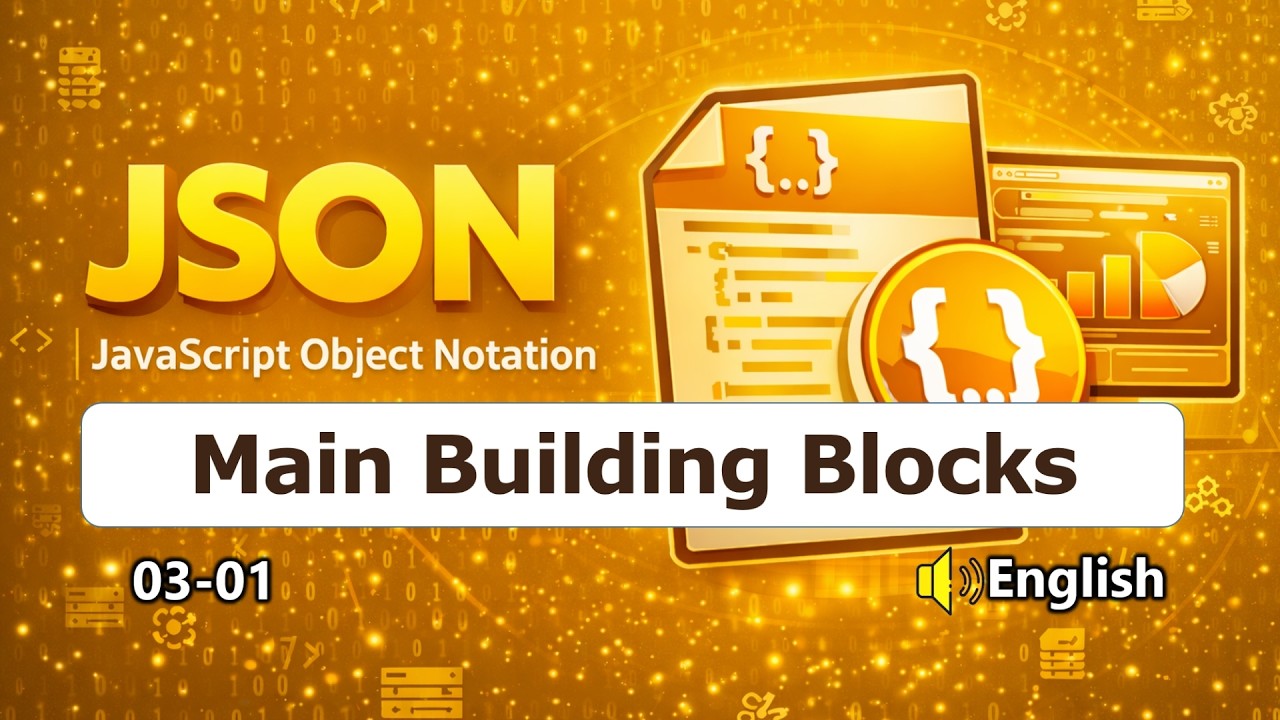 [03-01] Building Blocks Of JSON | Objects & Arrays |