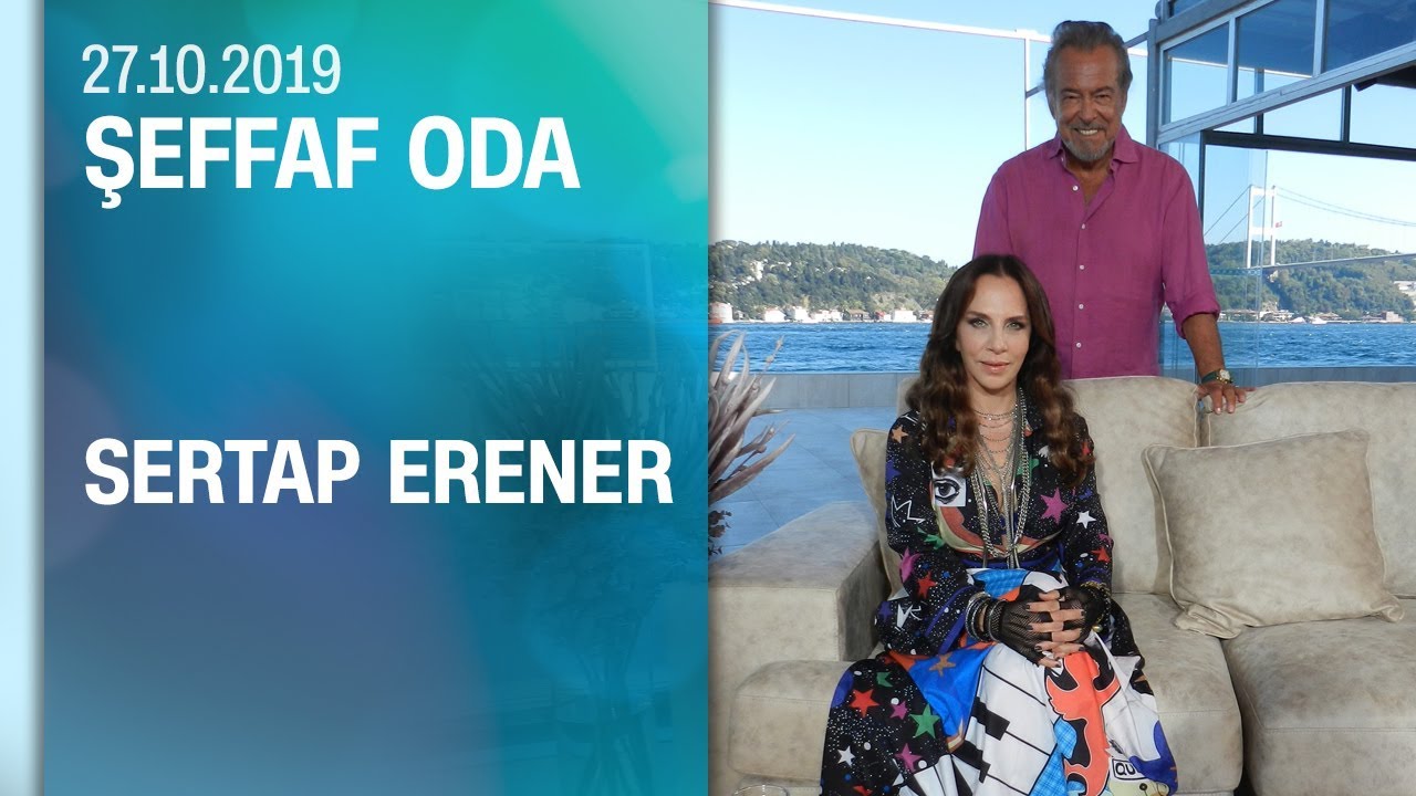 Sertab Erener, şarkılarla örülmüş hayat hikayesini Şeffaf Oda'da anlattı - 27.10.2019 Pazar