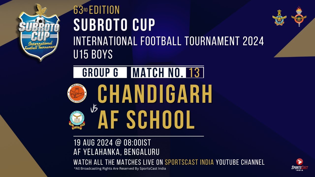 63RD SUBROTO CUP INT. FOOTBALL TOURNAMENT| U 15 BOYS| CHANDIGARH VS AF SCHOOL| AF YELAHANKA