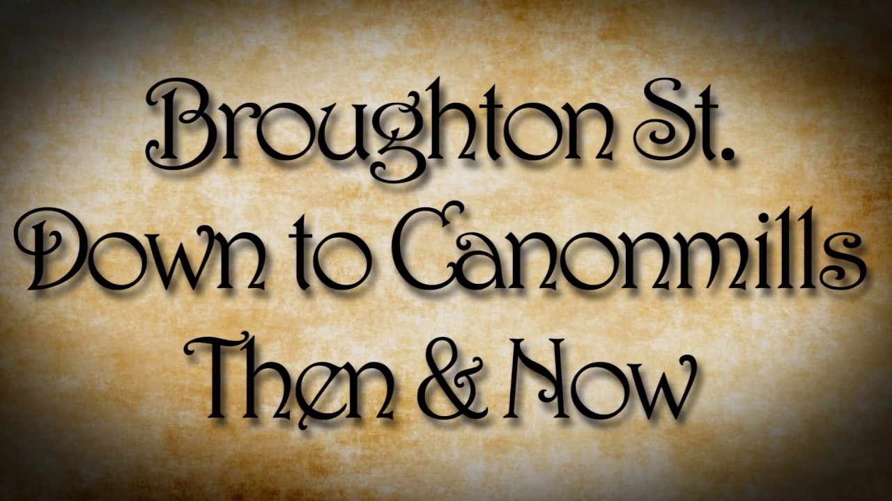 Broughton Street to Canonmills Then & Now