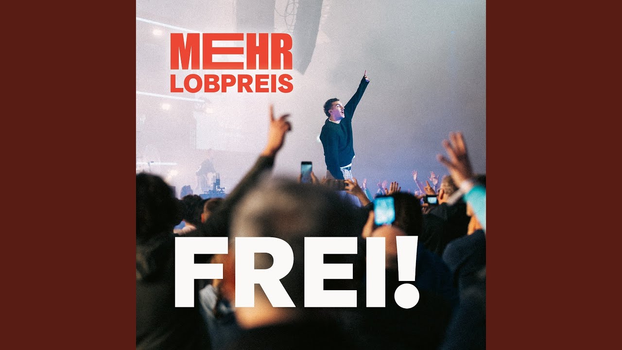 Frei! (Mehr Lobpreis) [Live]