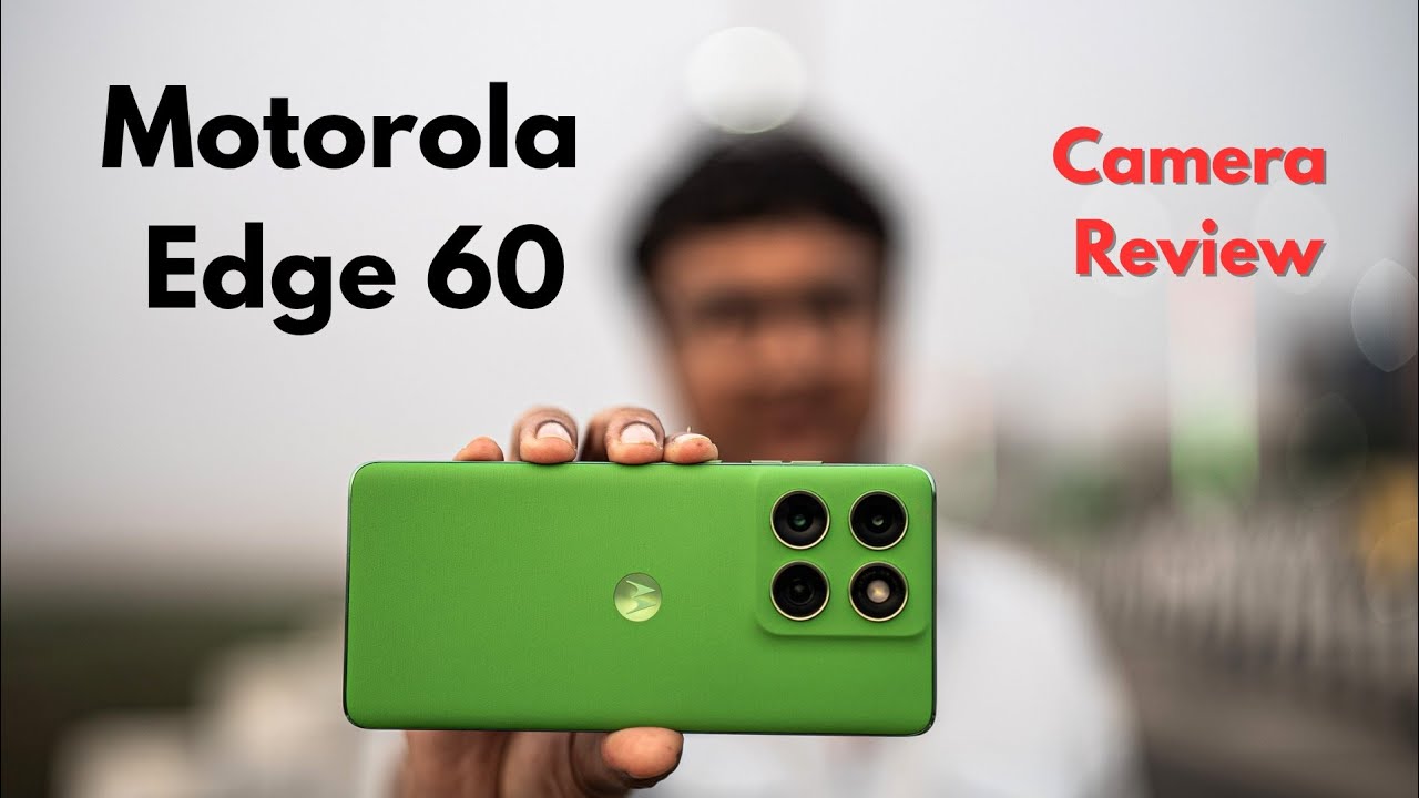 Moto Edge 60 | Camera Review By A Photographer