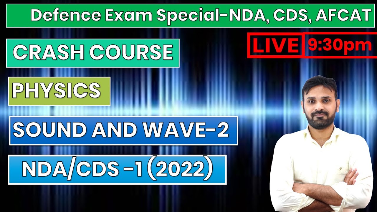NDA/CDS/MNS 2022 CRASH COURSE || PHYSICS || SOUND AND WAVE