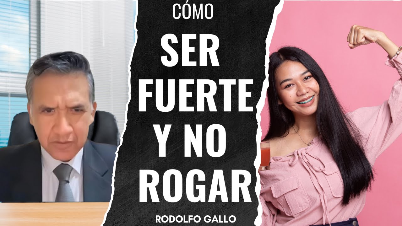 Cómo ser FUERTE  en el amor Y NO ROGAR
