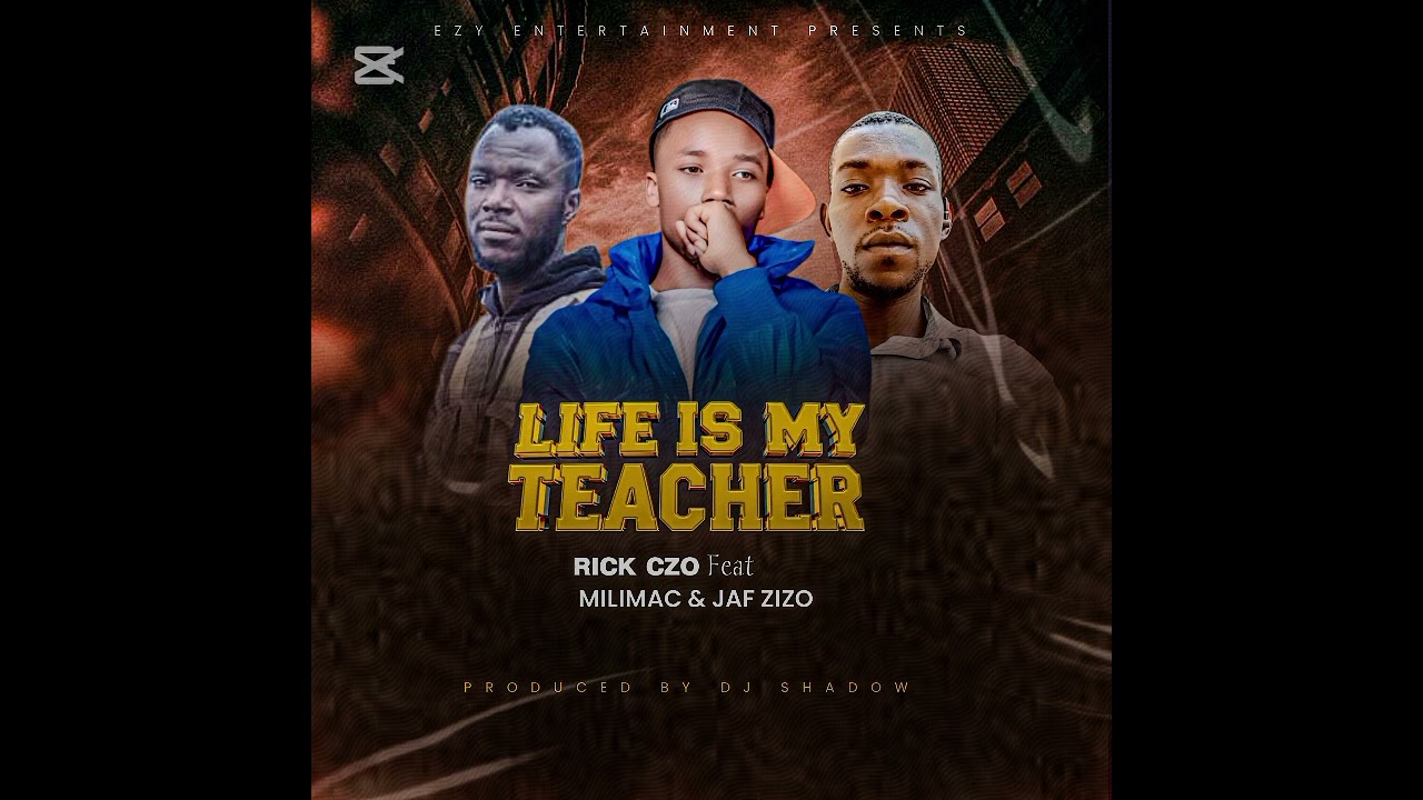 RICK CZO FT MILIMAC X JAF ZIZO ____LIFE IS MY TEACHER (OFFICIAL AUDIO)