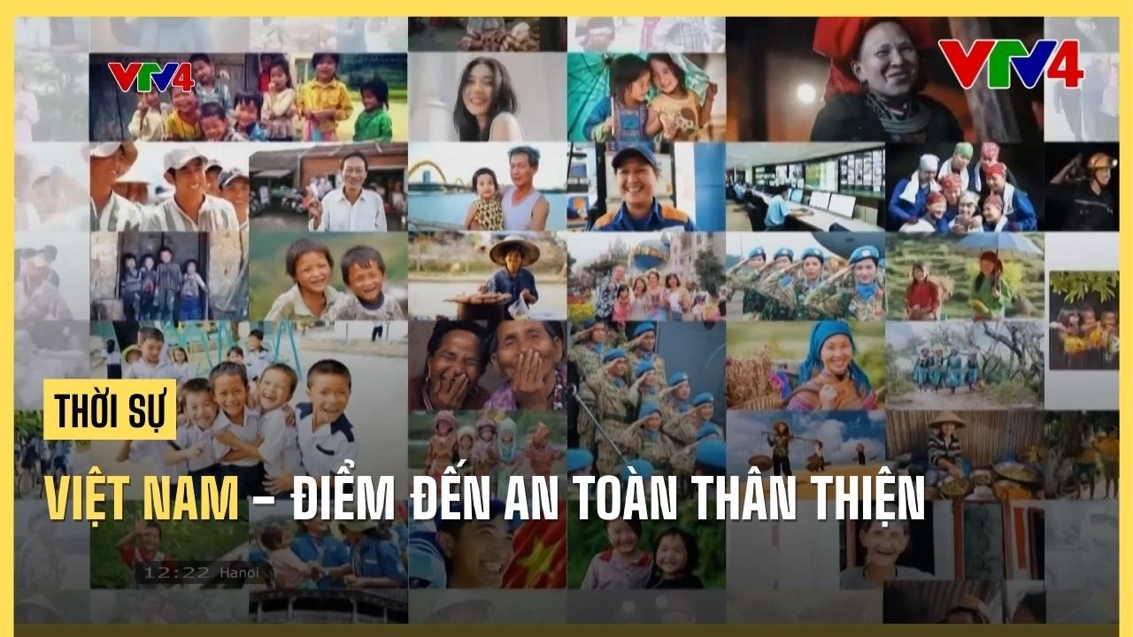Việt Nam - Điểm đến an toàn, thân thiện | VTV4
