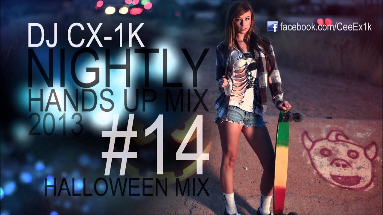 Techno Hands UP Mix (Halloween Special) 2013 #14 by DJ CX-1k [Pumpkin 2013]