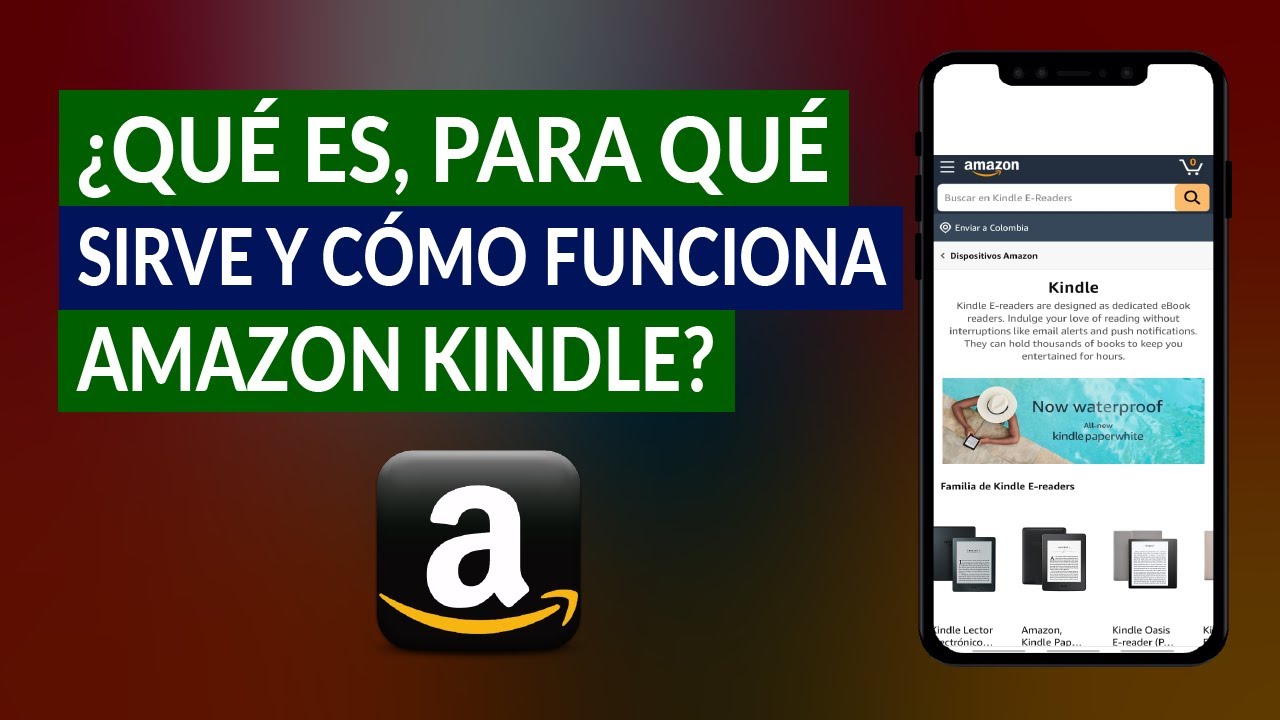 &iquest;Qu&eacute; es, Para qu&eacute; Sirve y C&oacute;mo Funciona Amazon Kindle?