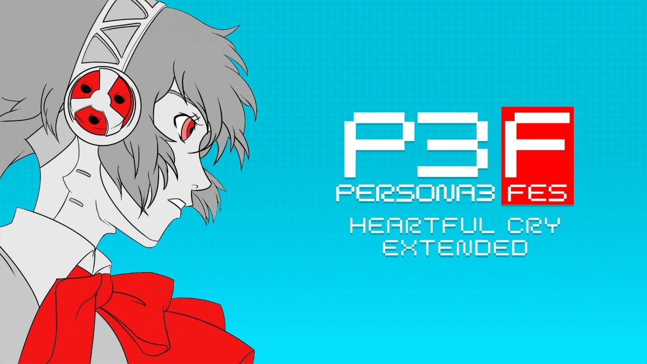 Heartful Cry - Persona 3 FES OST [Extended]
