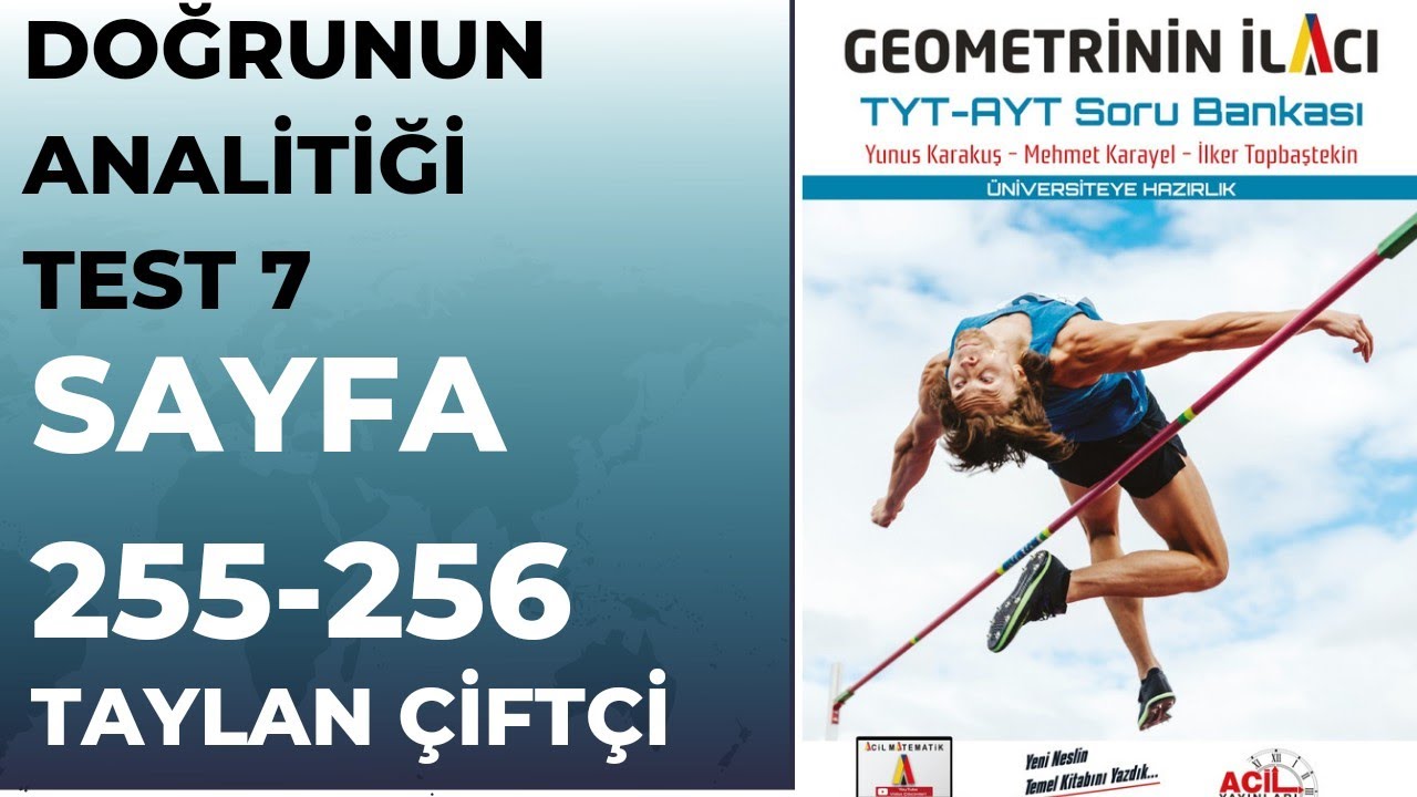 GEOMETRİNİN İLACI SORU BANKASI (DOĞRUNUN ANALİTİĞİ TEST_7 SAYFA 255-256)
