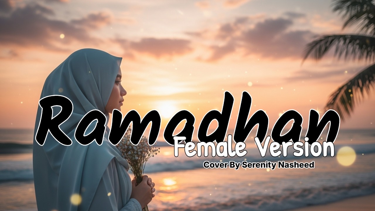 Top Maher Zain - Ramadhan - Female Version