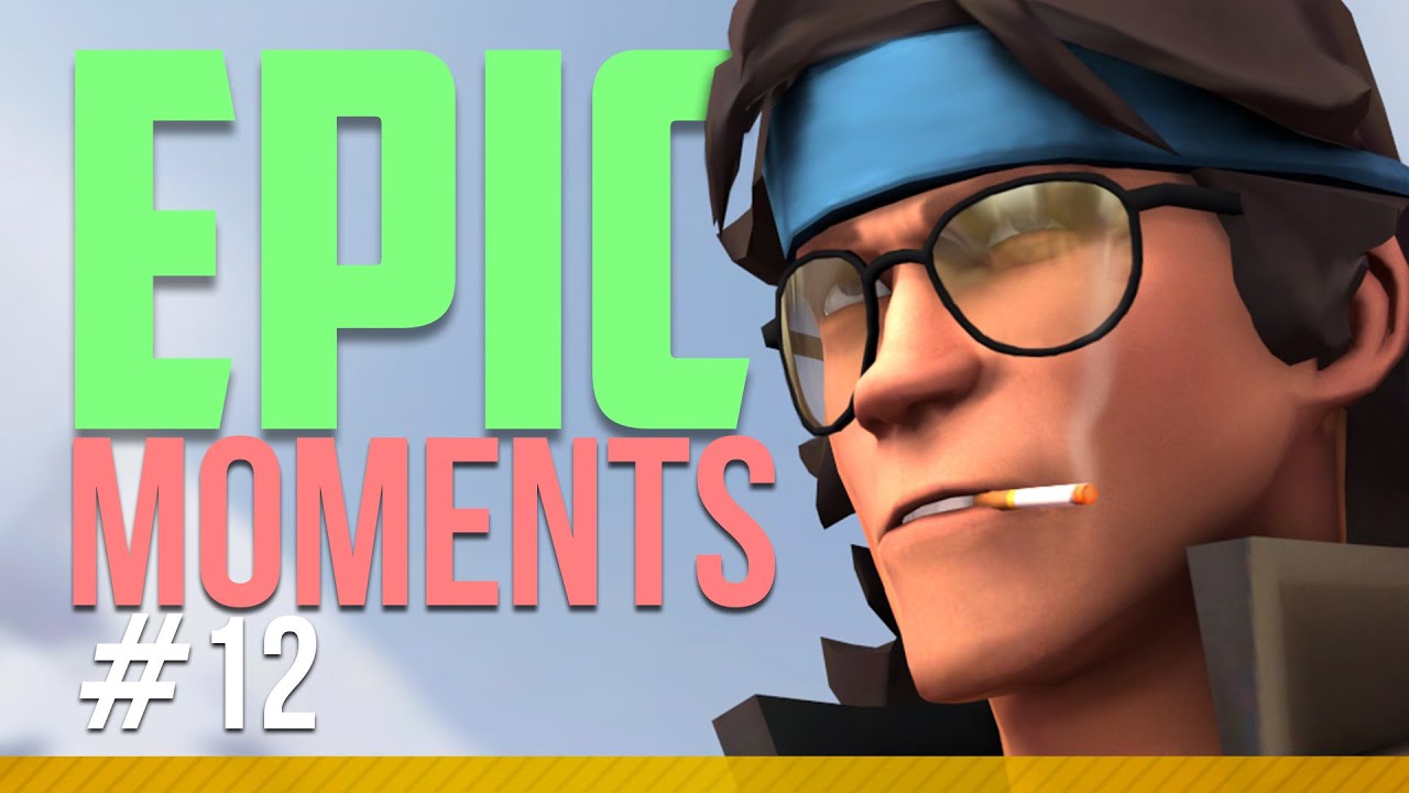 TF2 - Epic Moments 12