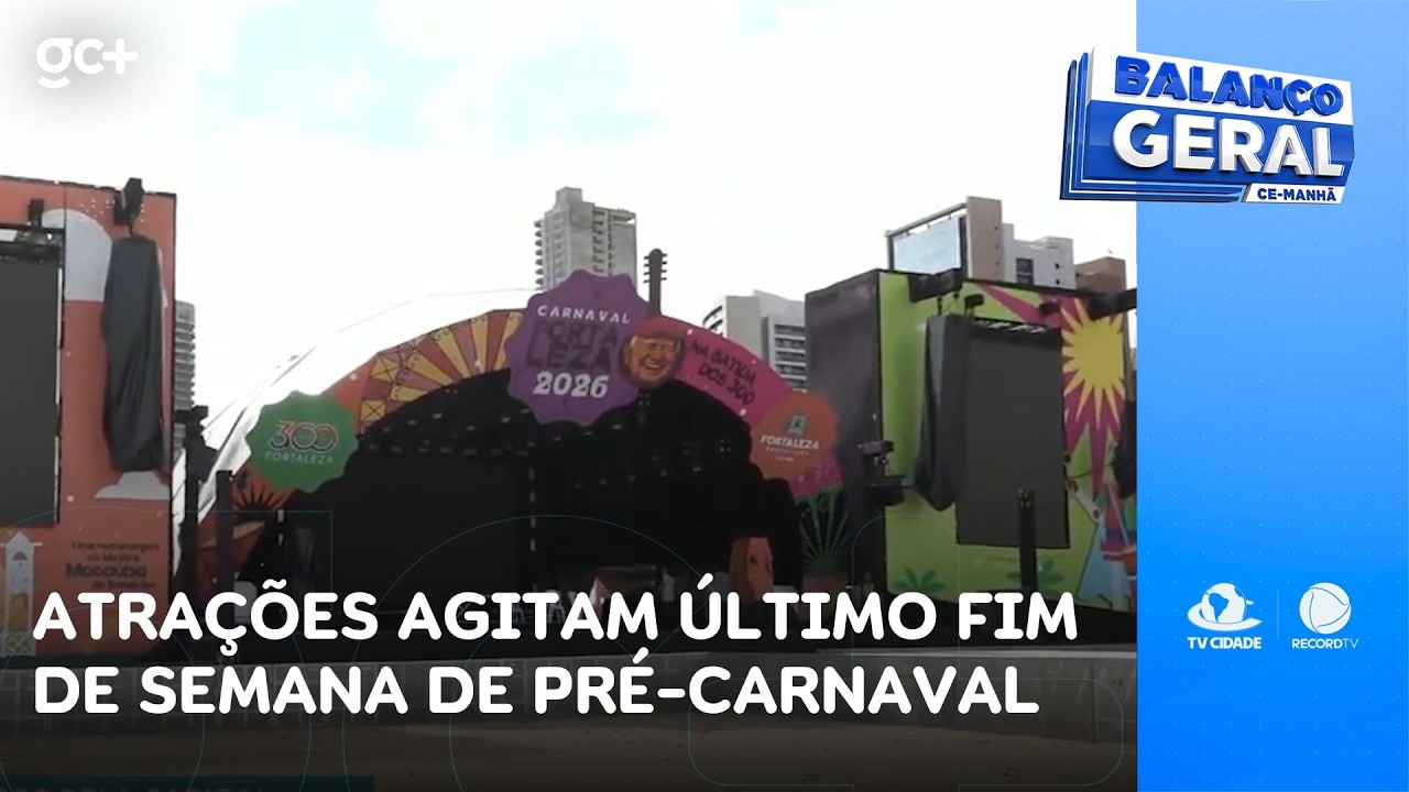 Mais de 50 atrações agitam o último fim de semana de Pré-Carnaval | Balanço Geral CE Manhã