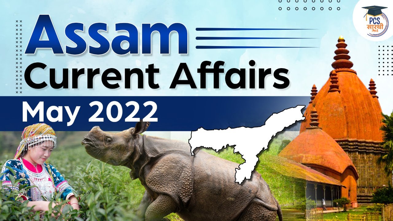 Assam PSC Current affairs May 2022 | APSC Current affairs | Assam Current affairs