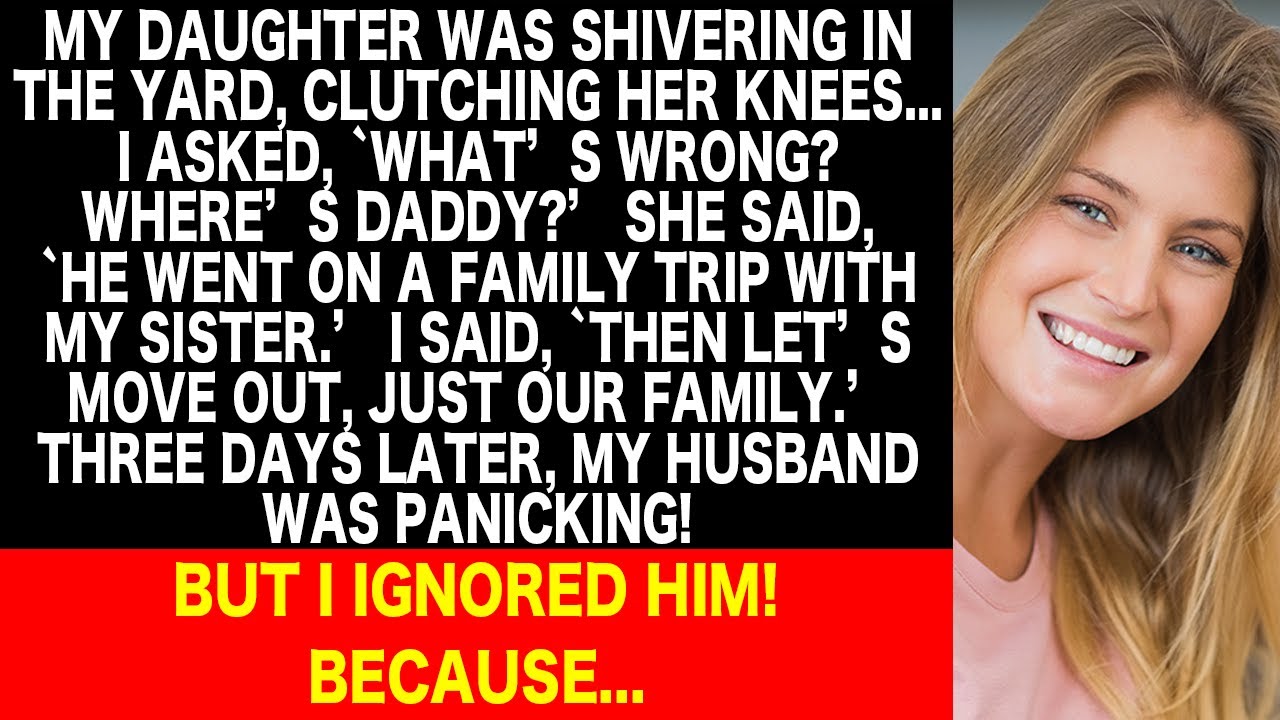 My daughter was upset her dad left us out! So, I decided we'd move, leaving him in panic because...