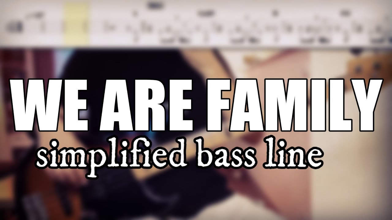 We Are Family - Sister Sledge | Simplified bass line with tabs #172