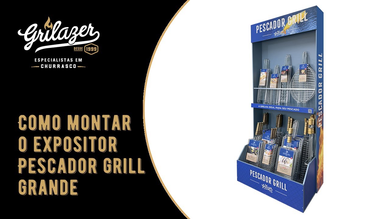 Montagem do Expositor Pescador Grill Grande - Grilazer