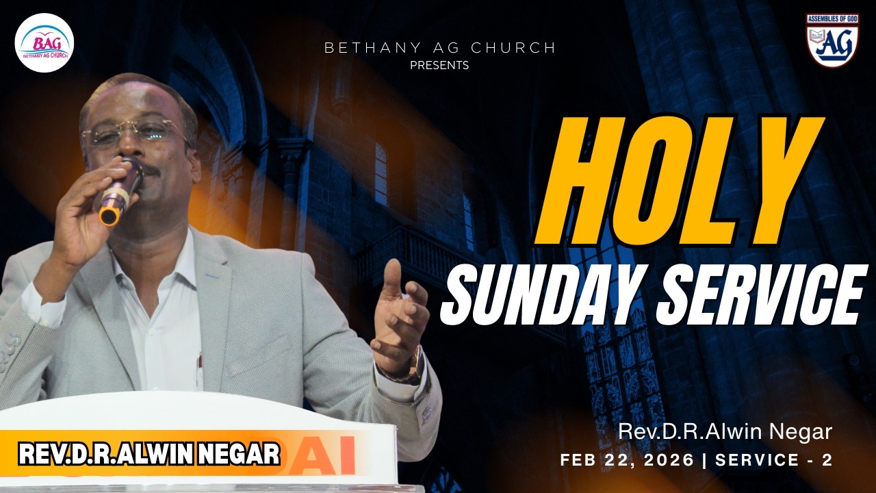 🔴 LIVE | HOLY SUNDAY SERVICE | 22-02-2025 | BETHANY AG CHURCH @ 9:00 AM