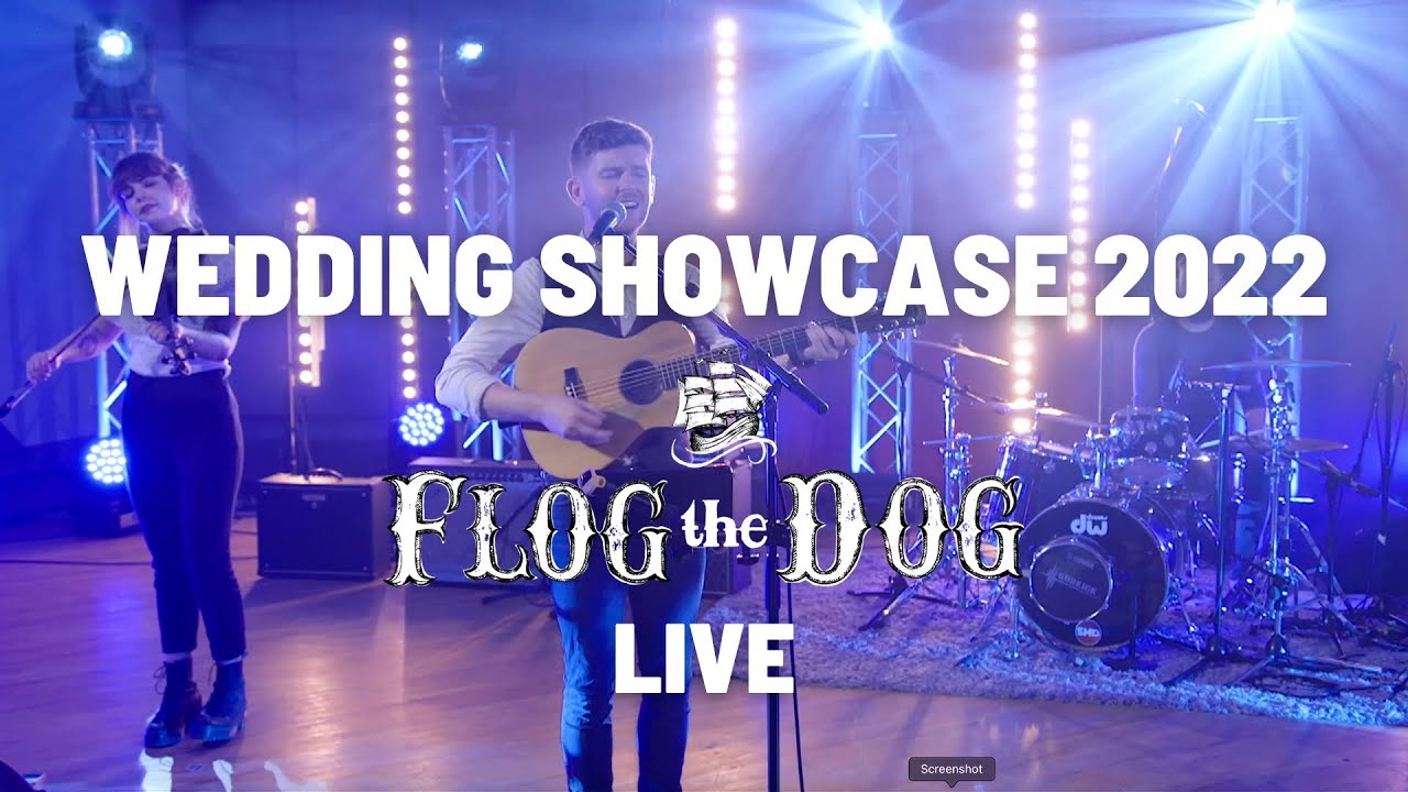 Flog The Dog Wedding Showcase 2022 - Live from Windmill Lane