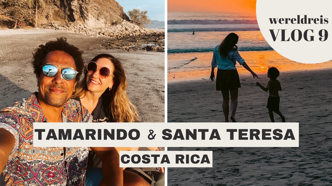 Tamarindo & Santa Teresa Beach - Costa Rica met kids // wereldreis vlog 9