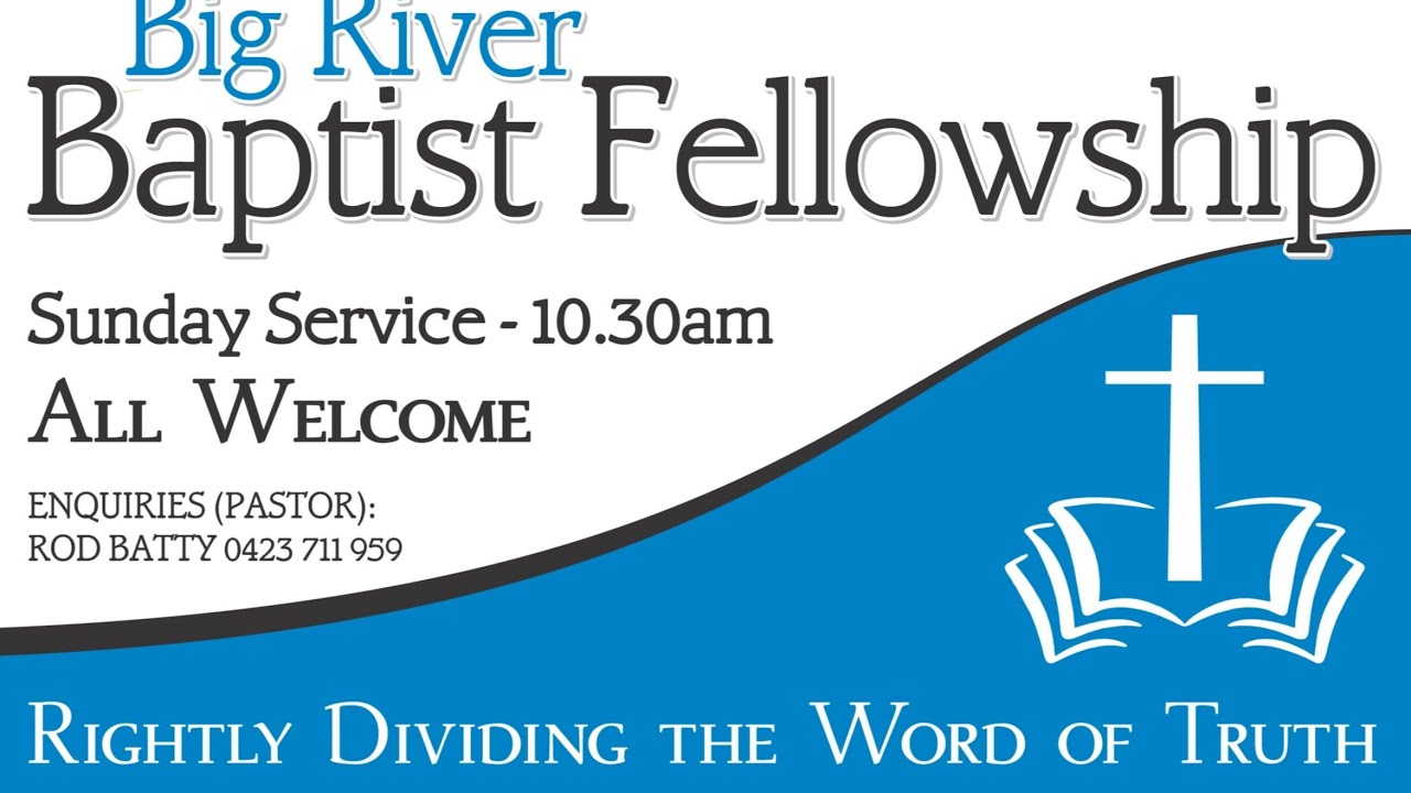 Commitment To God's Cause/ Big River Baptist Fellowship/Grafton NSW Australia/ Rodney Batty
