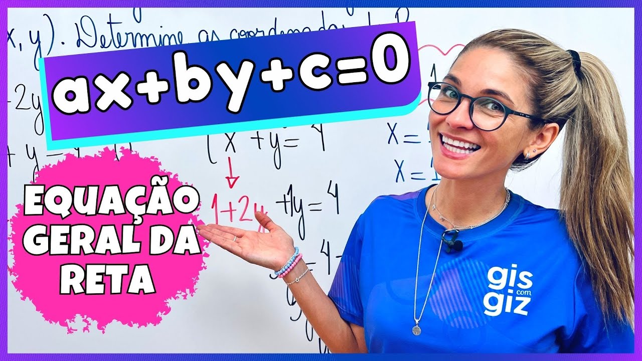 Equação Geral da Reta: Fórmula, Gráfico e Exercícios Resolvidos | Geometria Analítica