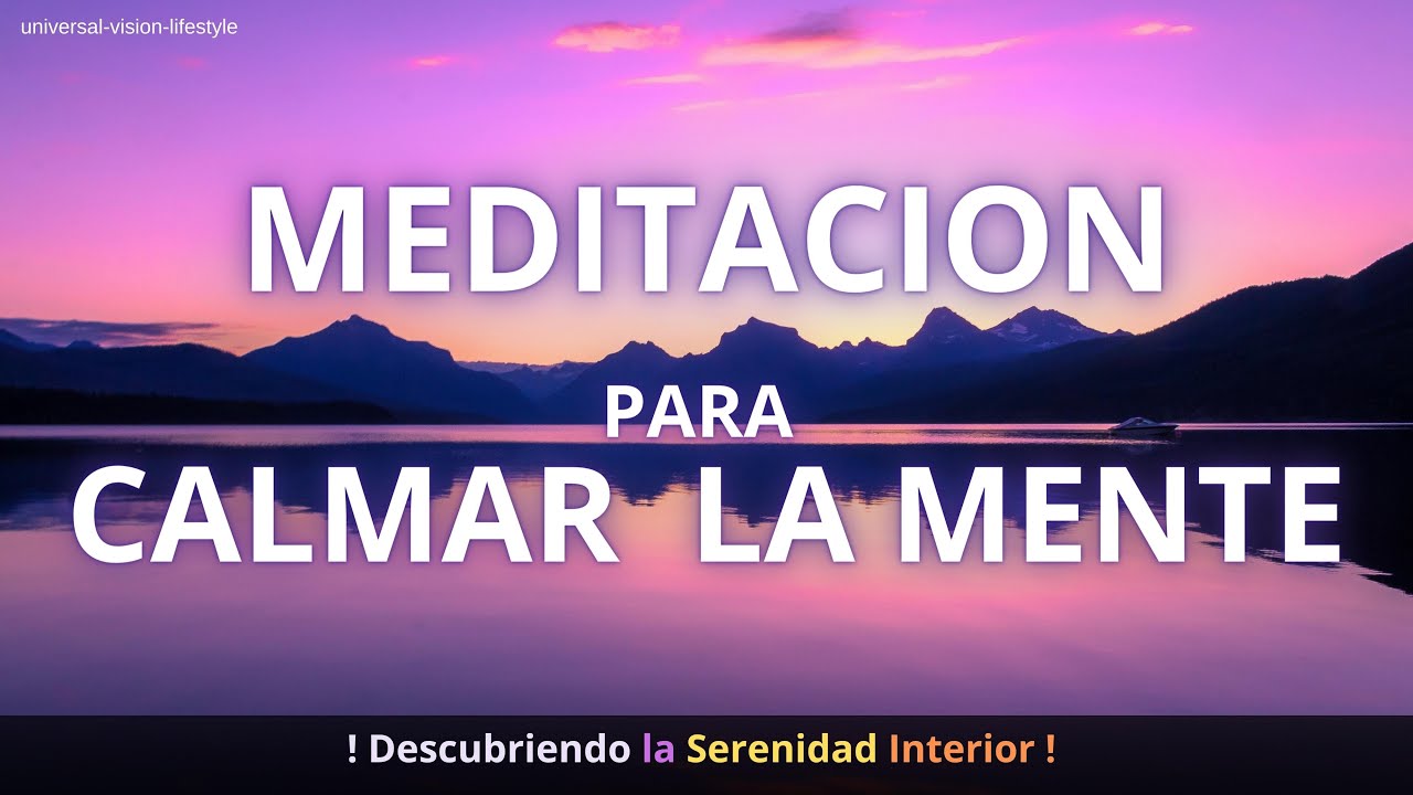 Meditacion para Calmar la MENTE - Descubriendo la SERENIDAD Interior #meditacion #meditacionguiada