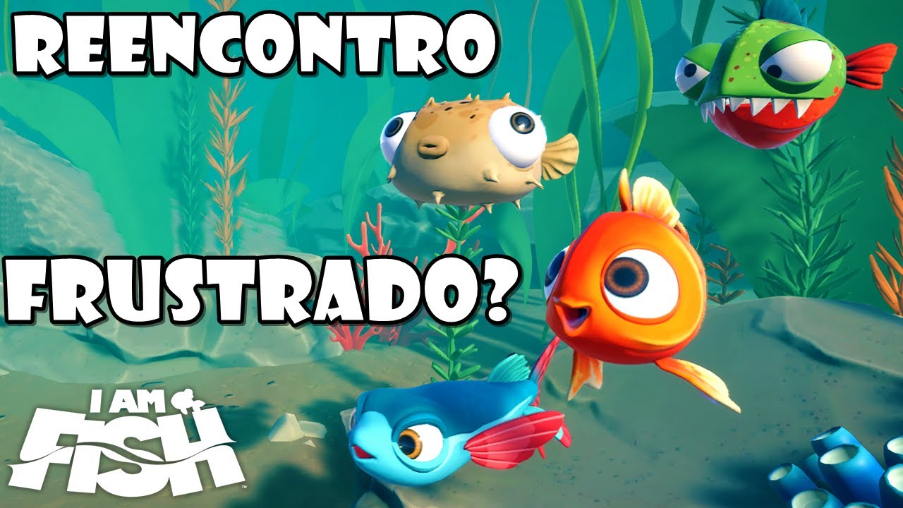 REENCONTRO Do BAIACU! DEU RUIM. I Am Fish