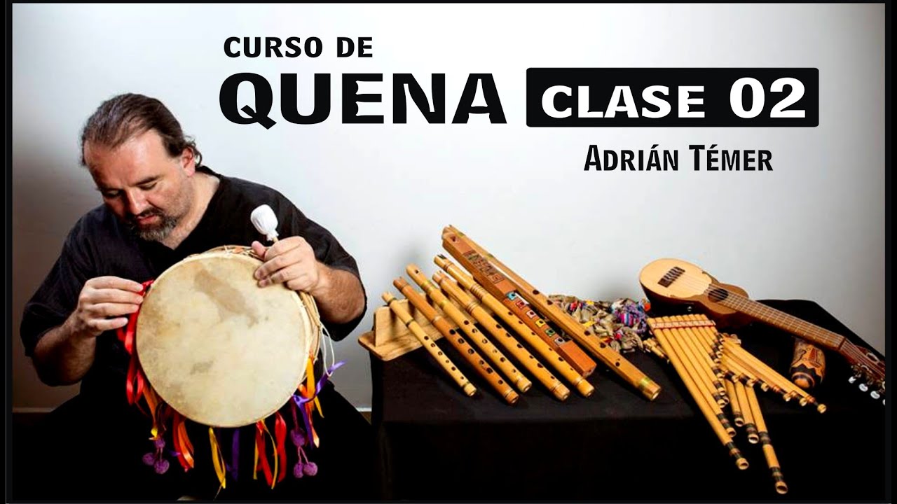 02 - CURSO DE QUENA - @adriantemer - CLASE 02  - PRIMERAS CANCIONES - #quena