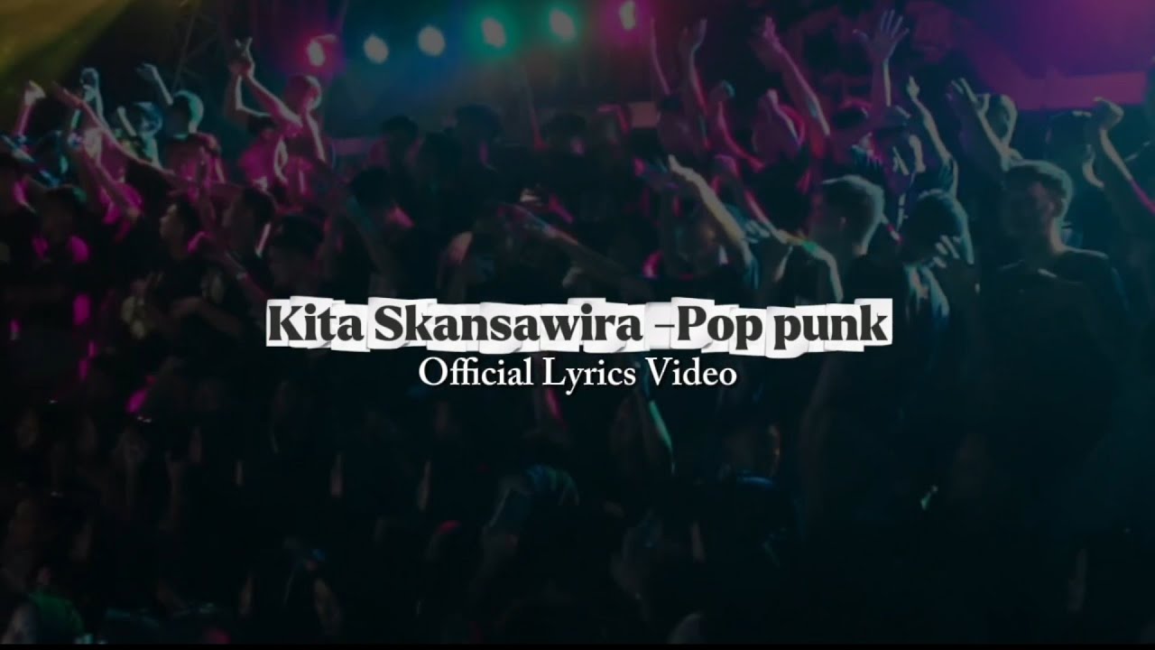 Kita Skansawira - Official Lirik Video