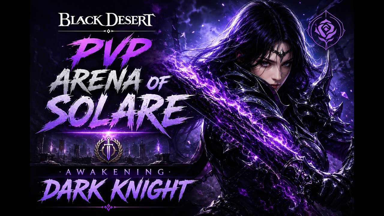 Black Desert Awakening DK PvP Arena of Solare 3v3