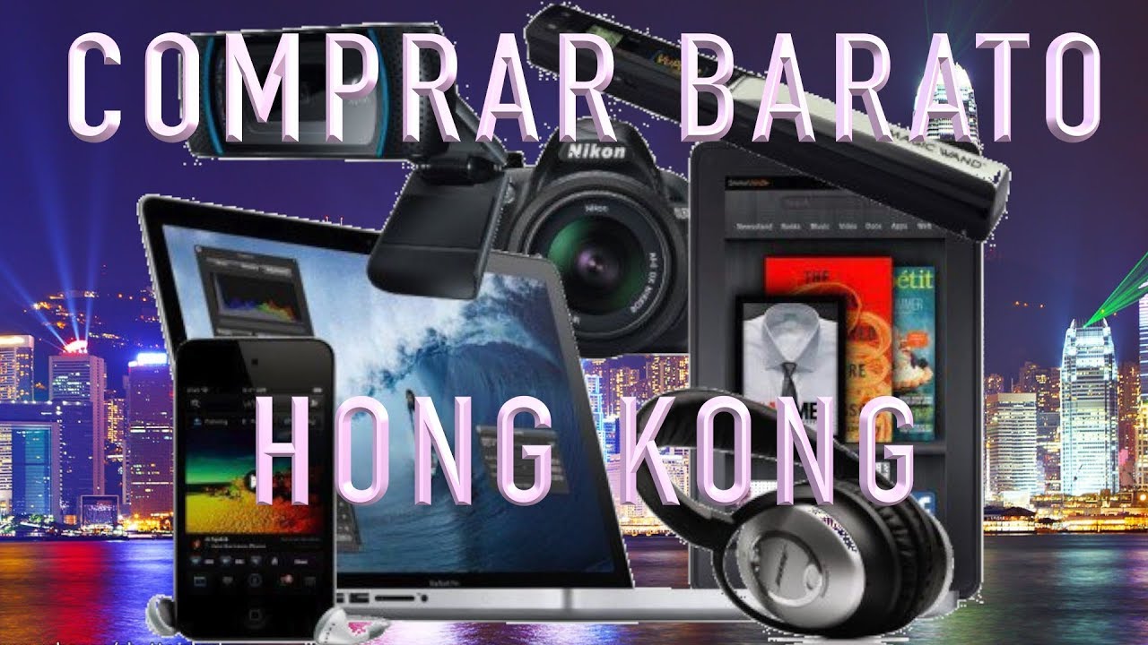 Comprar Tecnología Barata en Hong Kong | EL ATLAS DE JON