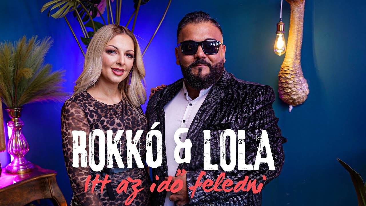 ROKK&Oacute; & LOLA &ndash; Itt az idő feledni (Official Music Video)