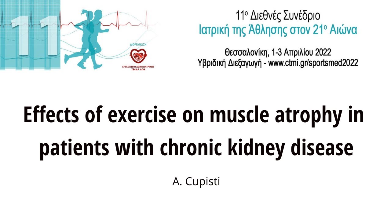 Effects of exercise on muscle atrophy in patients with chronic kidney disease - A. Cupisti