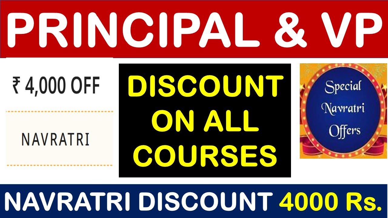 Navratri Offer - 4000 Rs Discount on all Principal & Vice Principal Courses !!