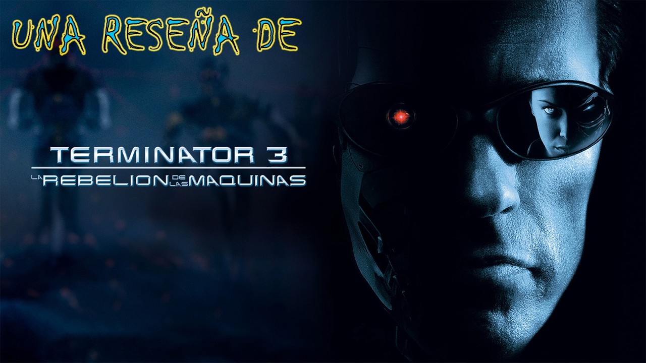 Terminator 3 La rebelion de las maquinas | Reseña