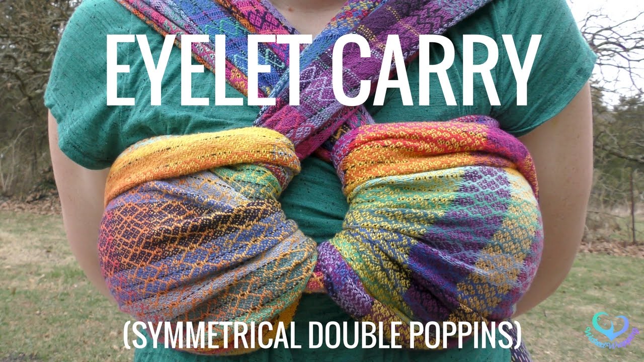 Babywearing Style: Eyelet Carry (Symmetrical Double Poppins)