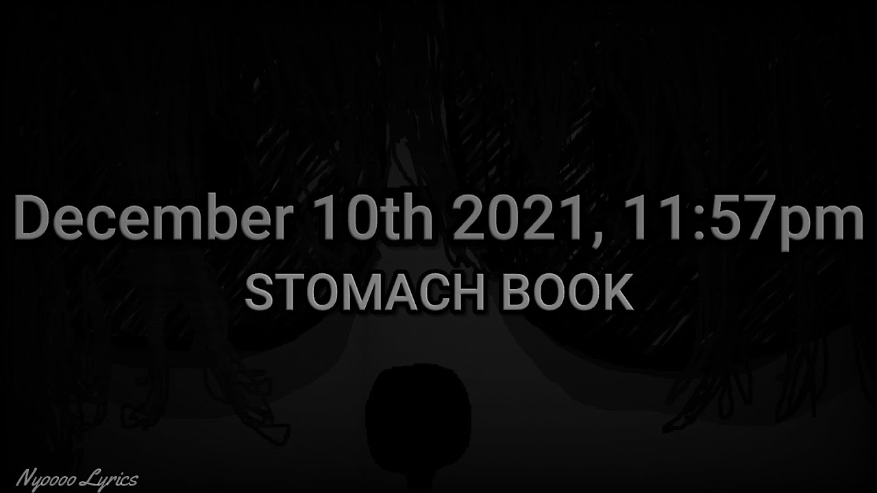 STOMACH BOOK - December 10th 2021, 11:57pm - Lyrics