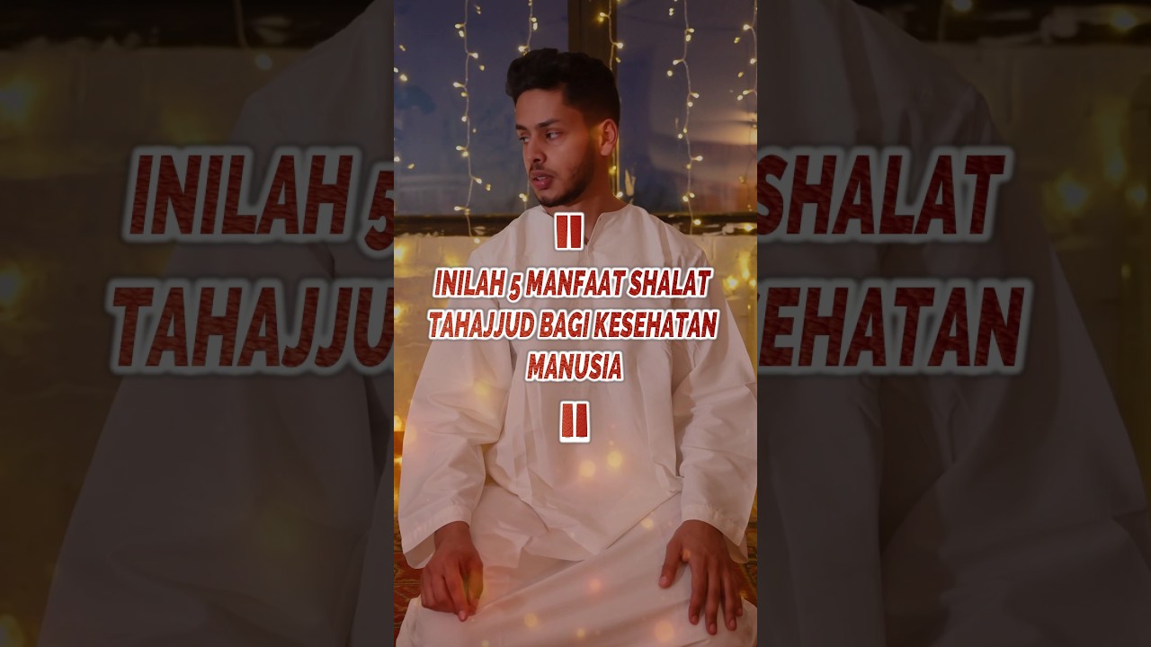 INILAH 5 MANFAAT SHALAT TAHAJJUD BAGI KESEHATAN MANUSIA