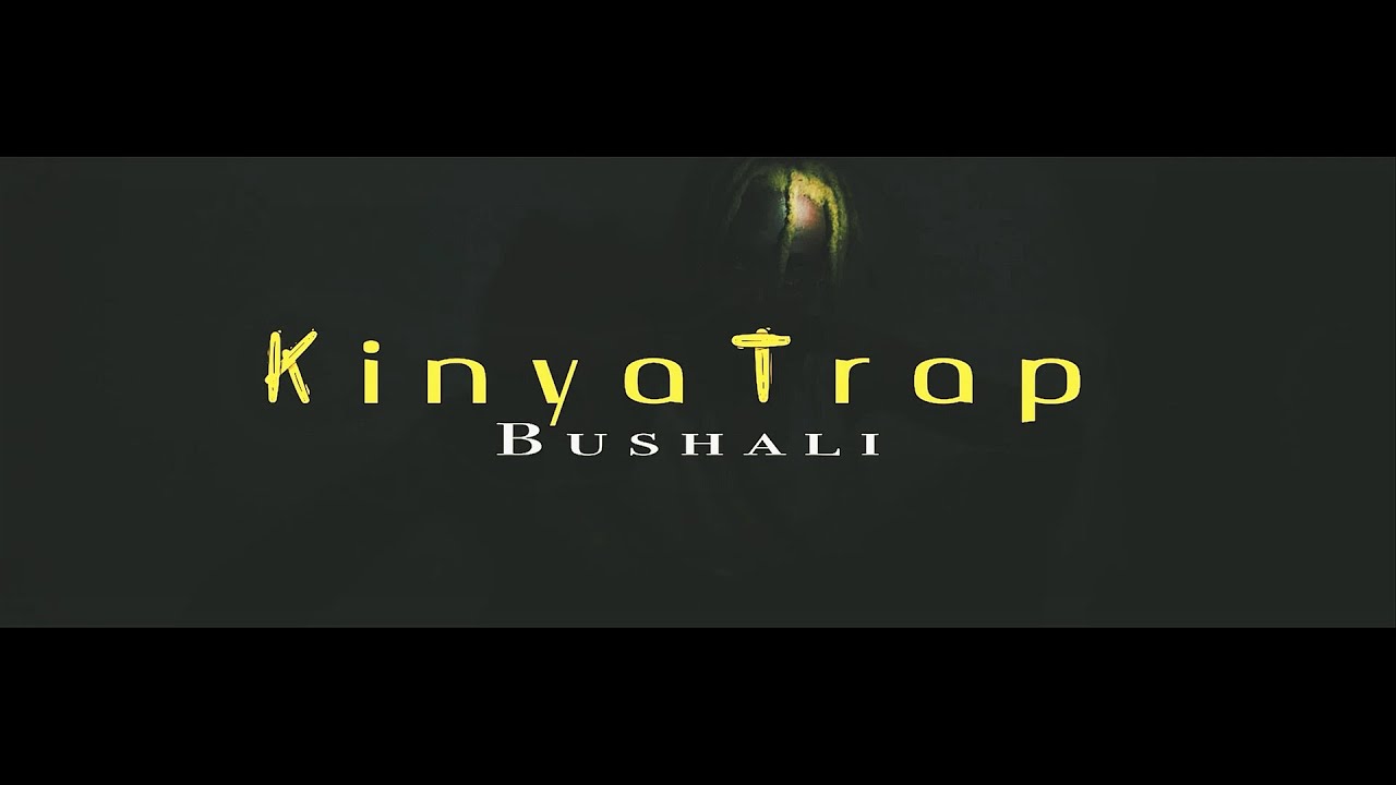Bushali - Kinyatrap [Official video]