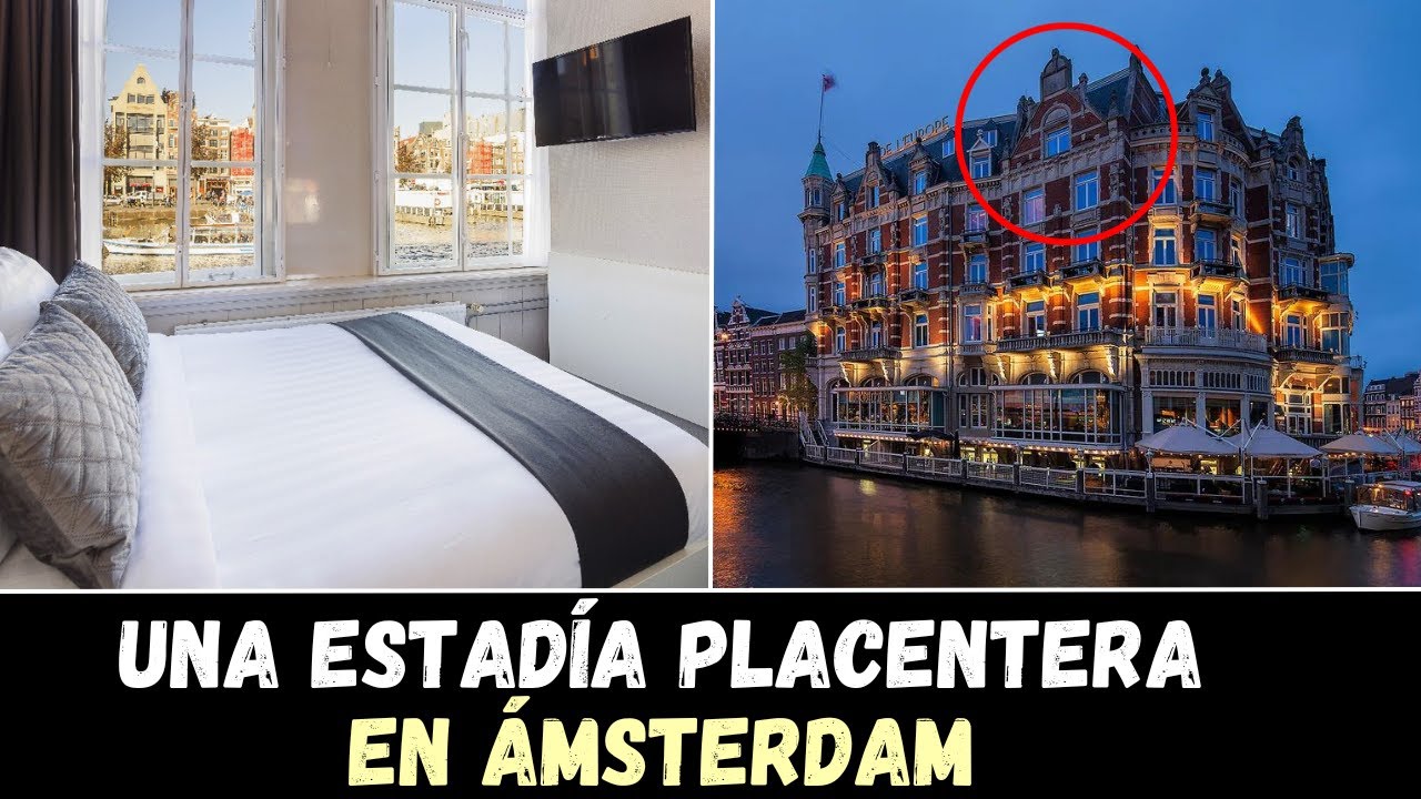 🏨 Top 7 Mejores Hoteles en &Aacute;msterdam en Precio y Calidad || Hospedajes C&eacute;ntricos