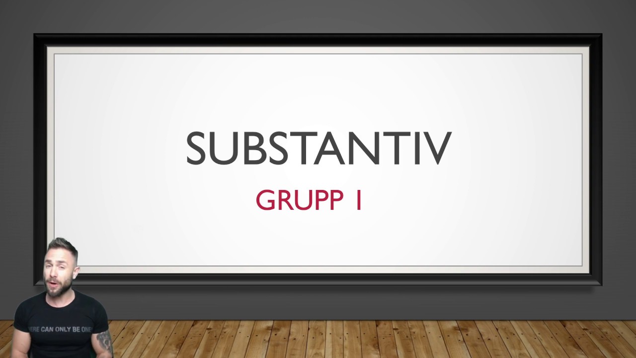 Substantiv - Grupp 1 + dagens idiomatiska uttryck