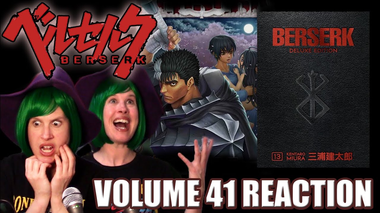Romania Black - BERSERK: Manga Volume 41 Reaction! THE MOONLIT BOY & MIURA'S MADNESS?!