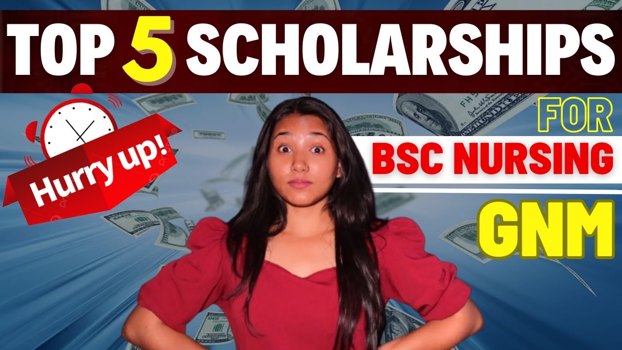 Top 5 Nursing Scholarship 2024 | BSc Nursing scholarship | GNM Scholarship Complete Details