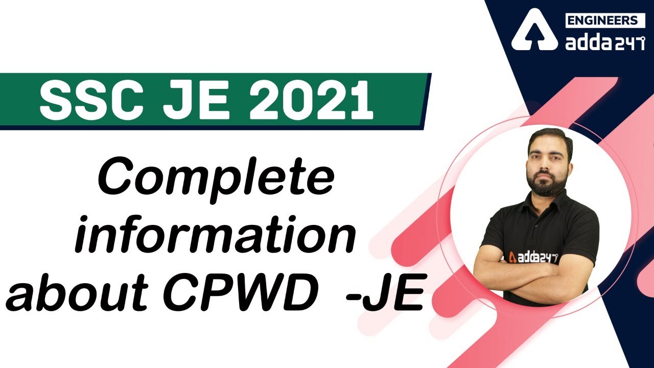 SSC JE 2021 | Complete Information About CPWD JE