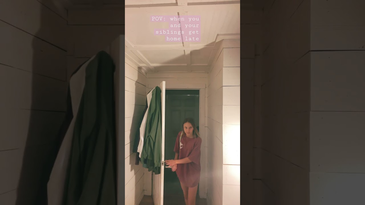 POV: when you get home late 