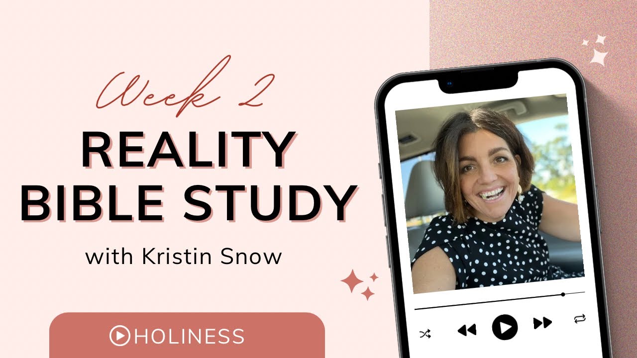 Reality Bible Study: Week 2- Holiness 1Peter 1:12-2:12